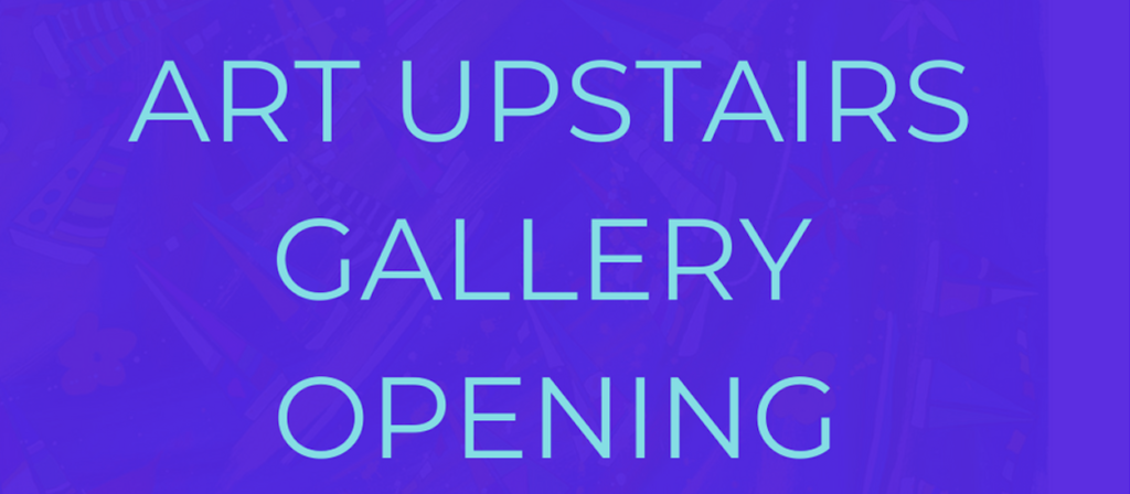 Art Upstairs Opening text on a bight purple background.
